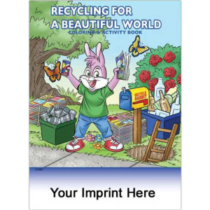 Coloring & Activity Book: Recycling For A Beautiful World Promotional Custom Imprinted With Logo